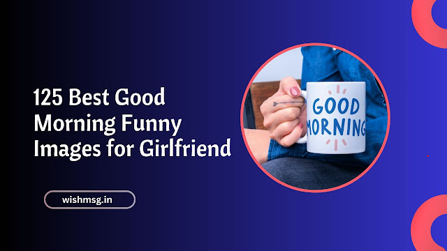 good morning images for girlfriend wishmsg