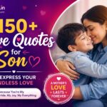 150+ Love Quotes for Son to Express Your Endless Love