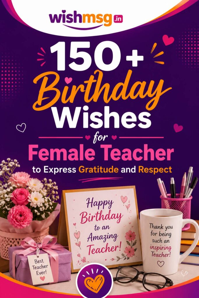 Professional birthday wishes for feamle teacher are perfect for maintaining respect while celebrating a teacher's special day.