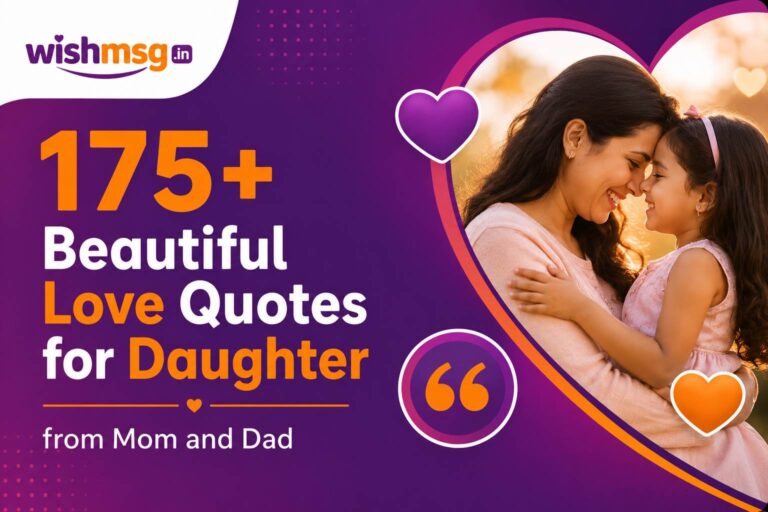 175+ Beautiful Love Quotes for Daughter from Mom and Dad