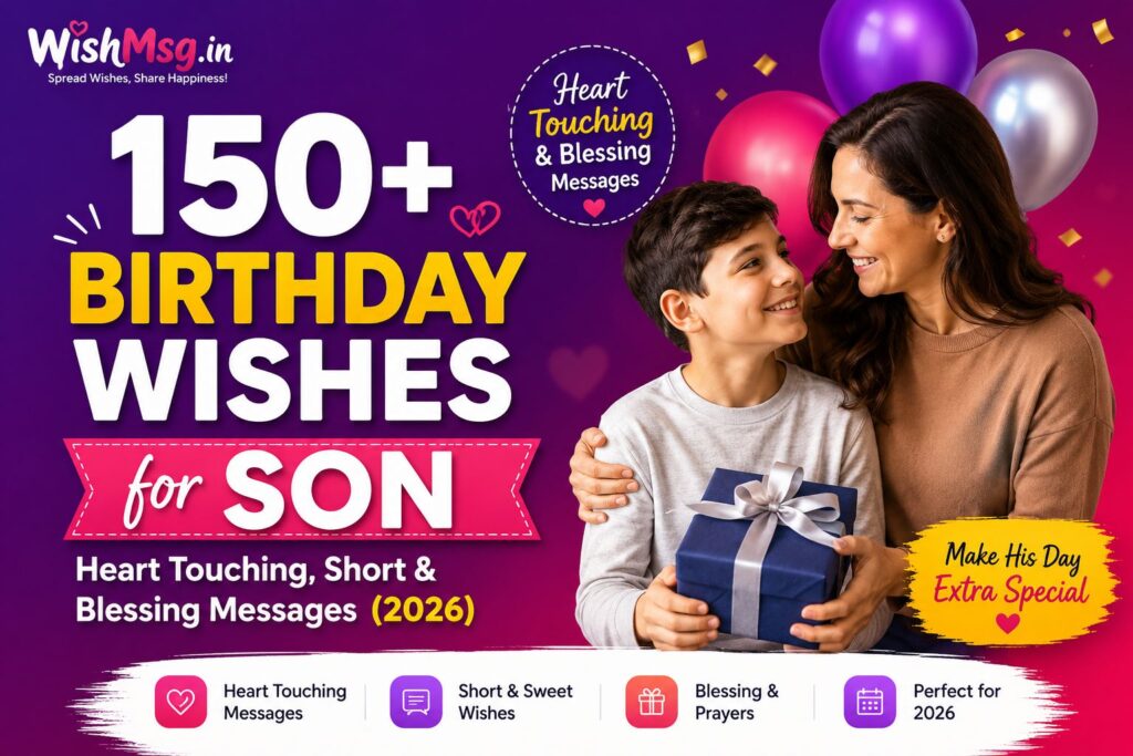150+ Birthday Wishes for Son – Heart Touching, Short & Blessing Messages (2026)