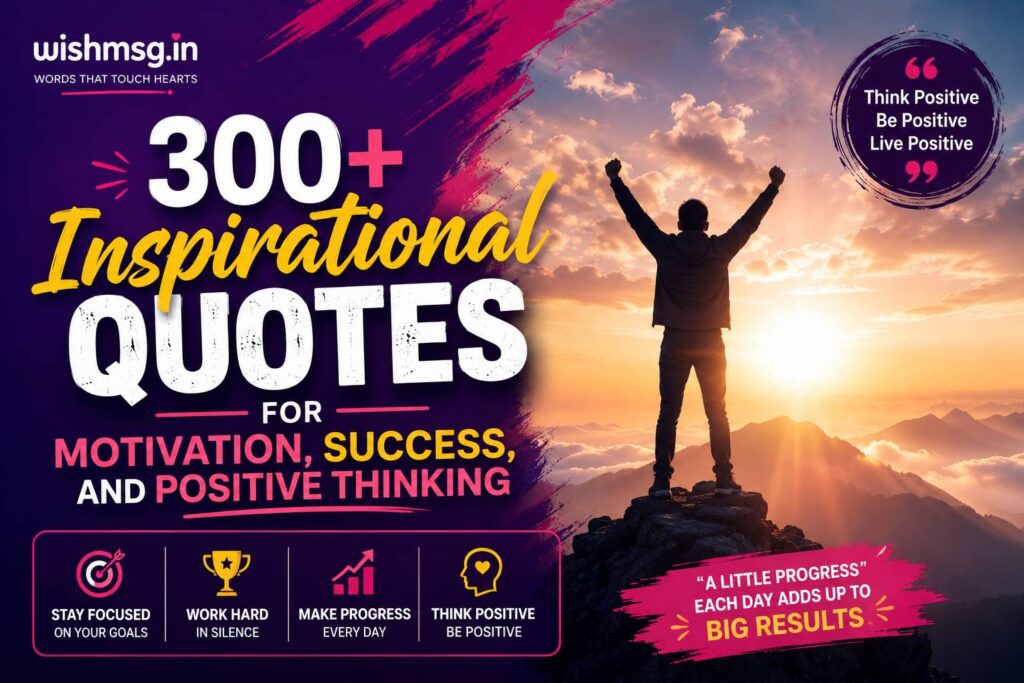300+ Inspirational Quotes for Motivation, Success, and Positive Thinking