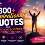 300+ Inspirational Quotes for Motivation, Success, and Positive Thinking